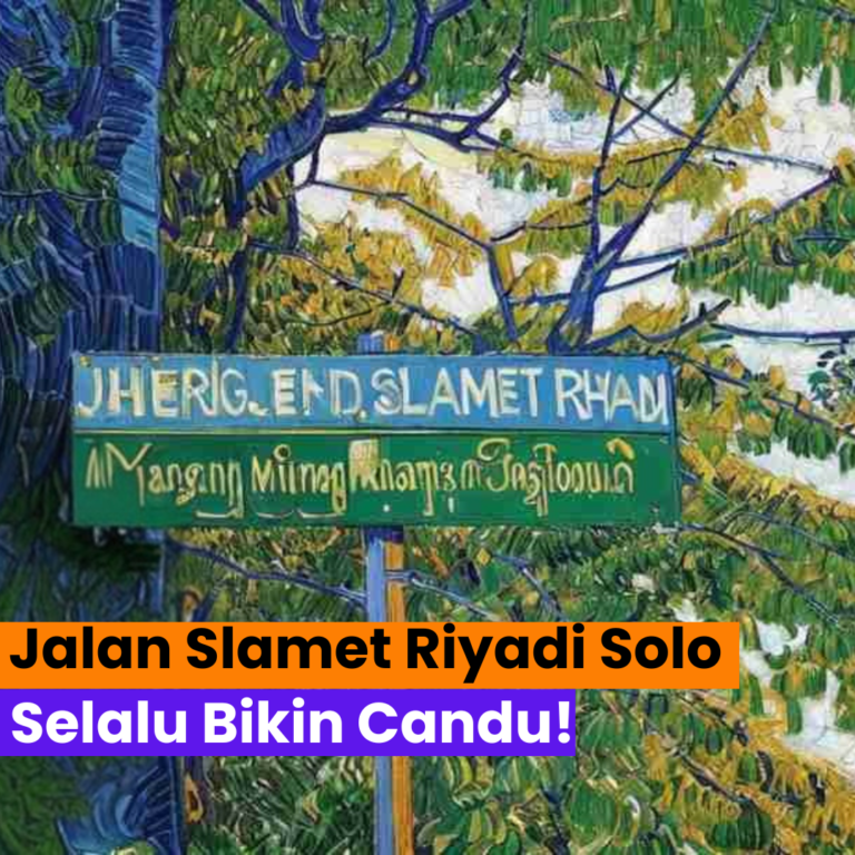 Jalan Slamet Riyadi Solo Selalu Bikin Candu!