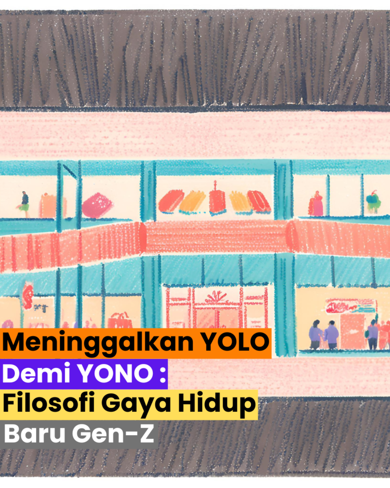 Meninggalkan YOLO Demi YONO : Filosofi Gaya Hidup Baru Gen-Z