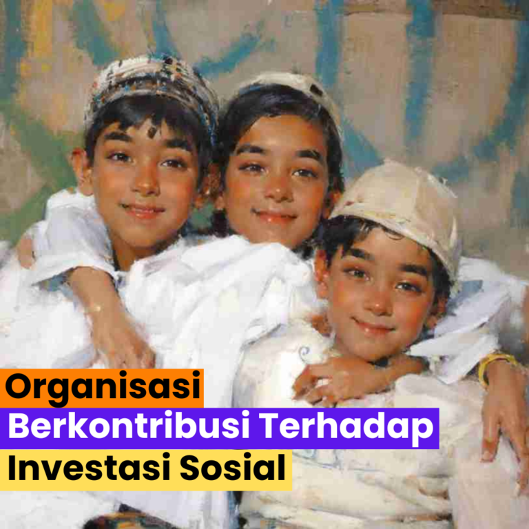Organisasi Berkontribusi terhadap Investasi Sosial